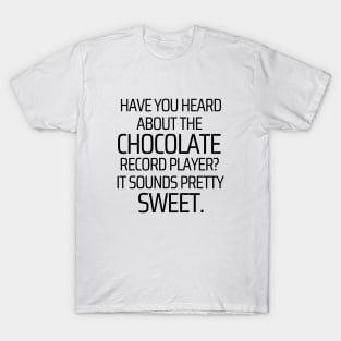 Chocolates Sweet Tune T-Shirt